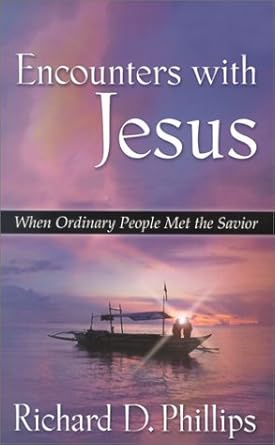 Encounters With Jesus: When Ordinary People Met the Savior cover image