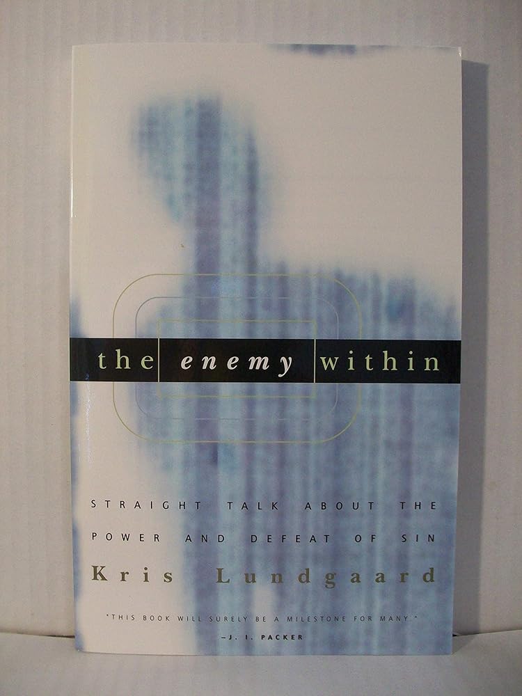 The Enemy Within: Straight Talk About the Power and Defeat of Sin cover image