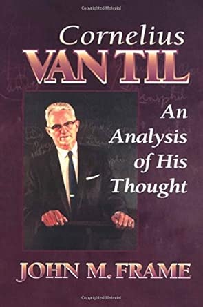 Cornelius Van Til: An Analysis of His Thought cover image
