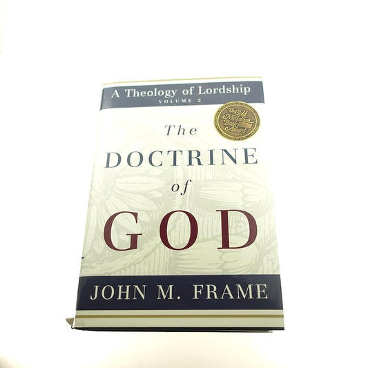 The Doctrine of God (A Theology of Lordship) cover image