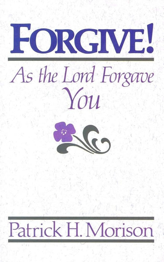 Forgive! As the Lord Forgave You cover image