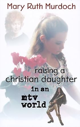 Raising a Christian Daughter in an MTV World cover image