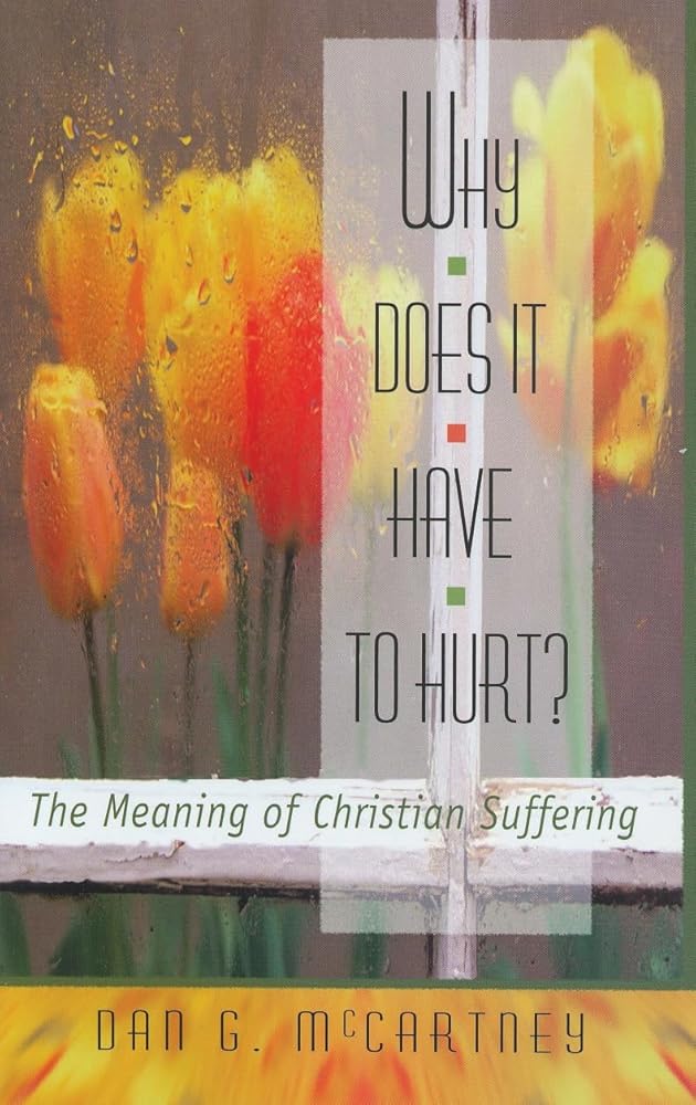 Why Does It Have to Hurt?: The Meaning of Christian Suffering cover image