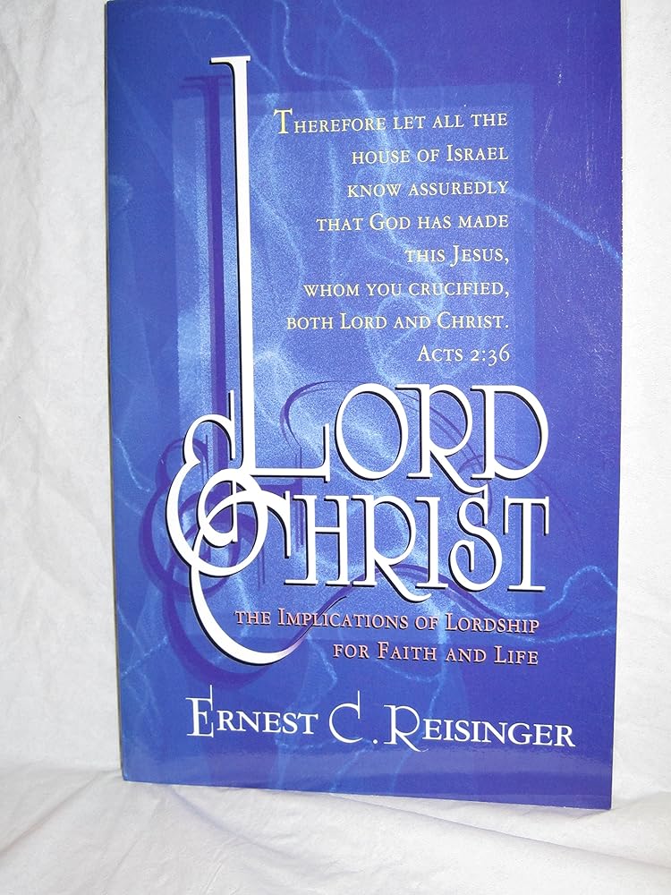 Lord and Christ: The Implications of Lordship for Faith and Life cover image