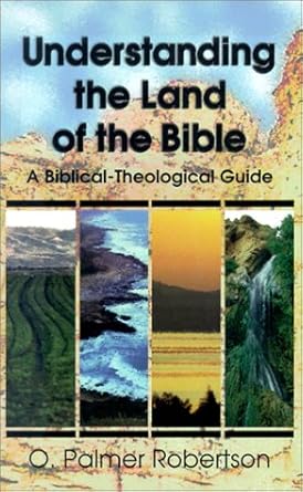 Understanding the Land of the Bible: A Biblical-Theological Guide cover image