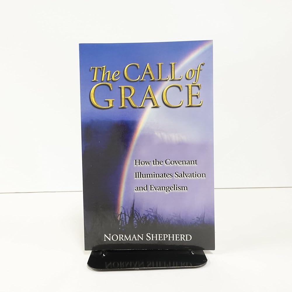Call of Grace: How the Covenant Illuminates Salvation and Evangelism cover image