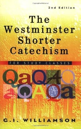 The Westminster Shorter Catechism: For Study Classes cover image
