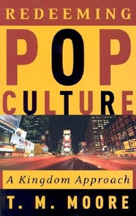 Redeeming Pop Culture: A Kingdom Approach cover image