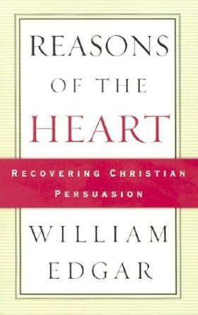 Reasons of the Heart: Recovering Christian Persuasion cover image
