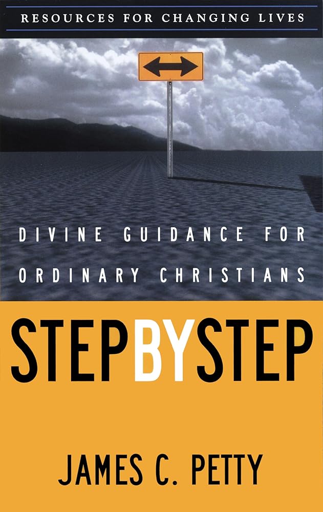 Step by Step: Divine Guidance for Ordinary Christians (Resources for Changing Lives) cover image