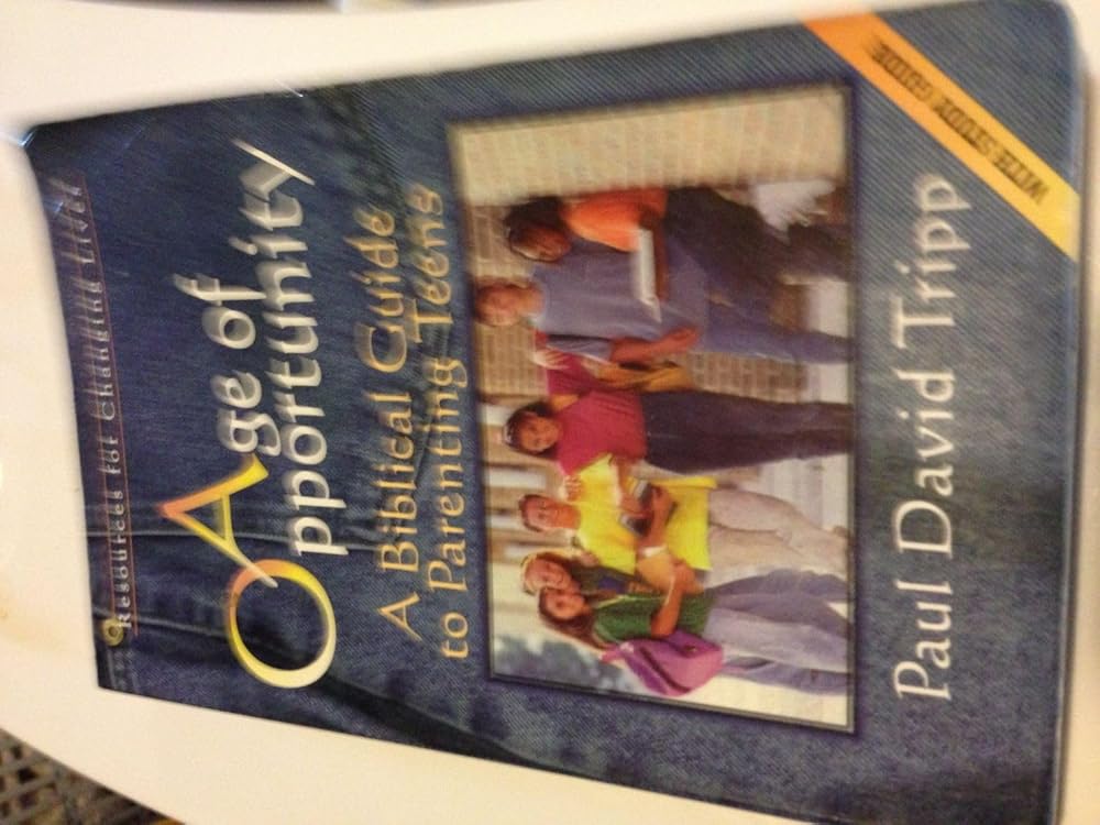 Age of Opportunity: A Biblical Guide to Parenting Teens, Second Edition (Resources for Changing Lives) cover image