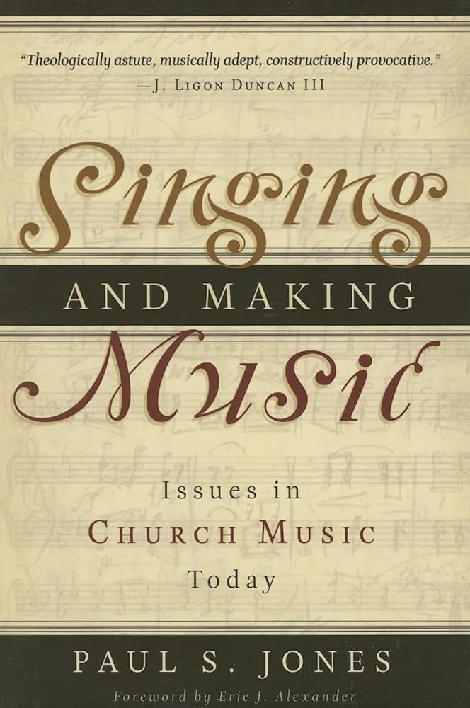 Singing and Making Music: Issues in Church Music Today cover image