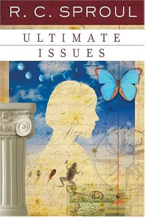 Ultimate Issues (R. C. Sproul Library) cover image