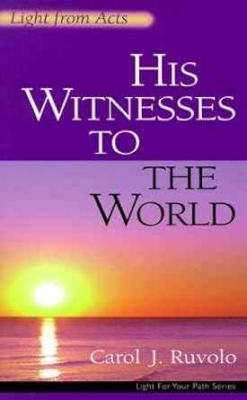 His Witnesses to the World: Light from Acts (Light for Your Path) cover image