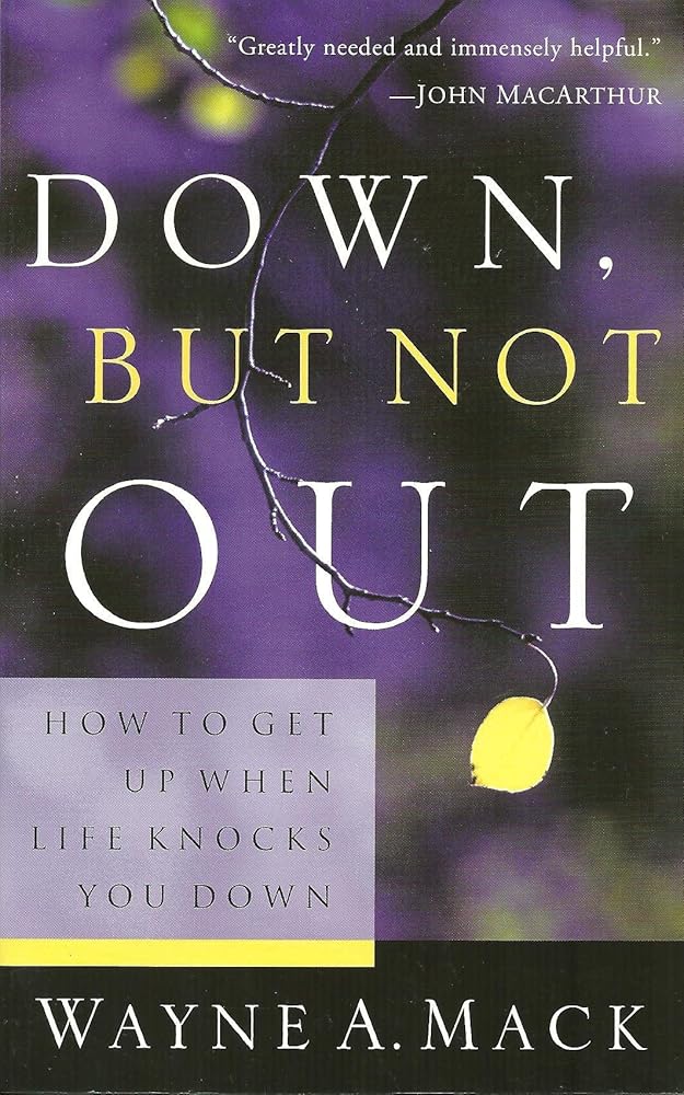 Down, But Not Out: How to Get Up When Life Knocks You Down (Strength for Life) cover image