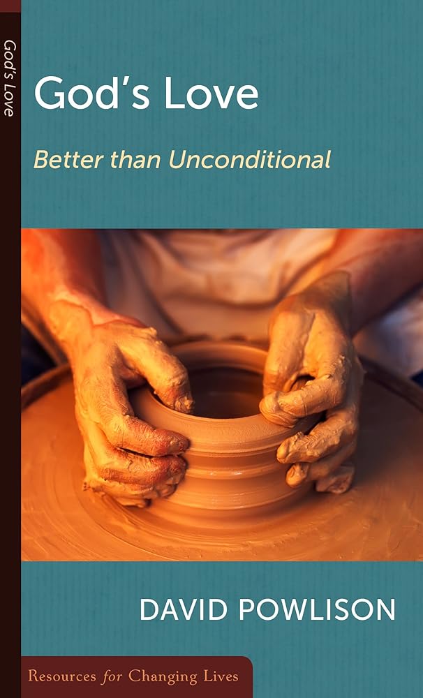 God’s Love: Better than Unconditional cover image