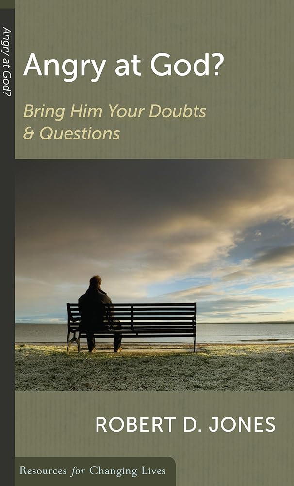 Angry at God? Bring Him Your Doubts and Questions (Resources for Changing Lives) cover image