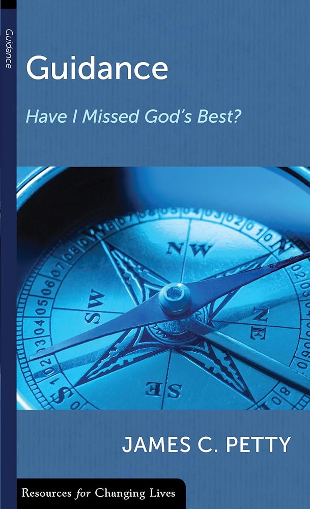 Guidance: Have I Missed God’s Best? (Resources for Changing Lives) cover image