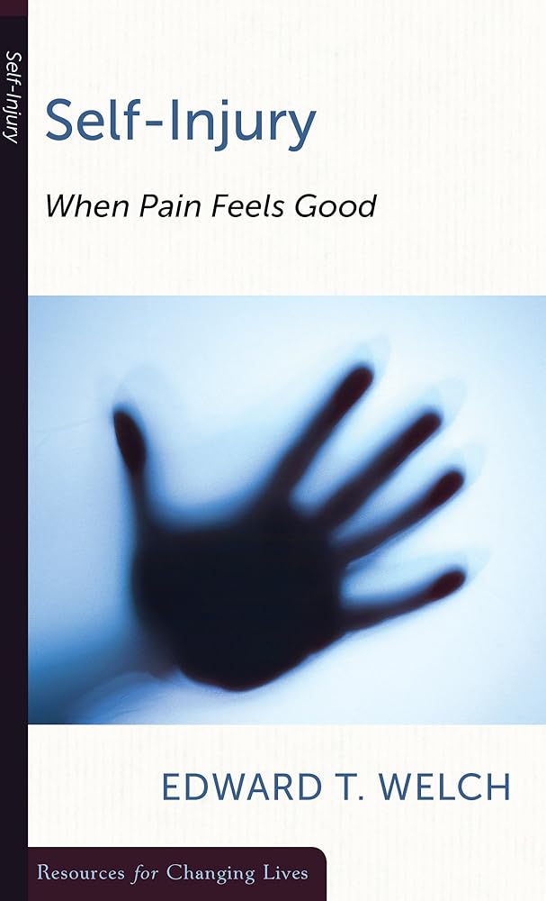 Self-Injury: When Pain Feels Good (Resources for Changing Lives) cover image