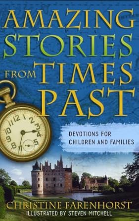 Amazing Stories from Times Past: Devotions for Children And Families cover image