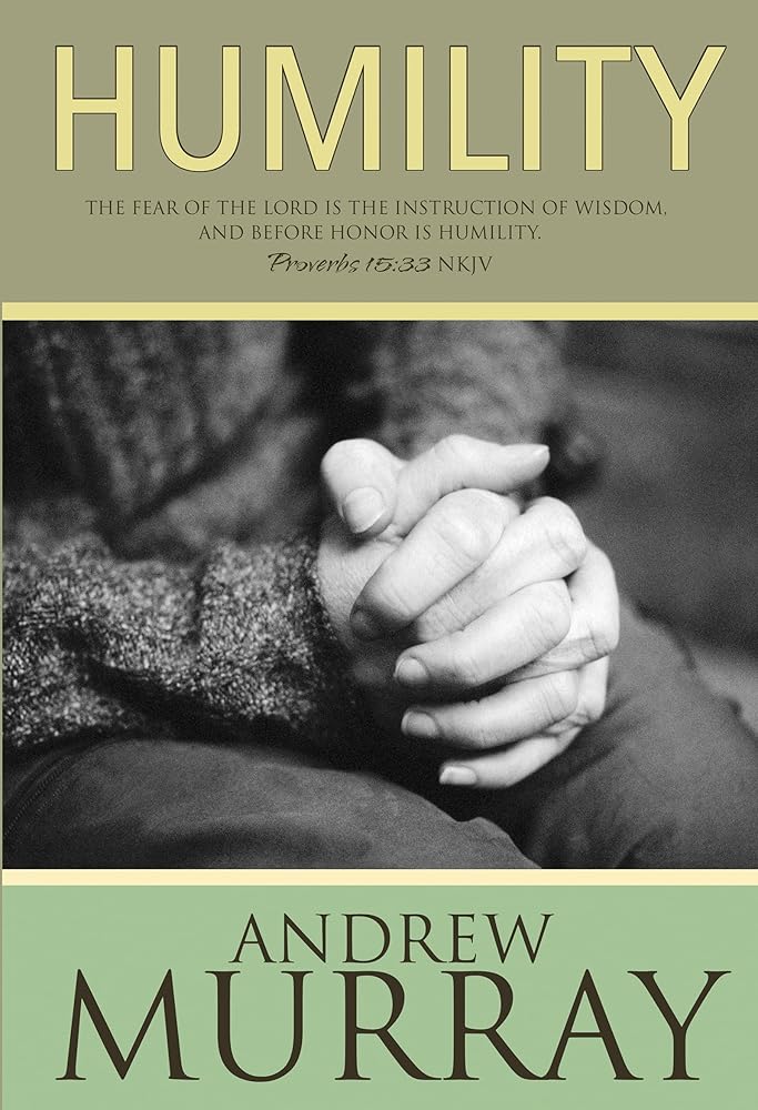 Humility: The Fear of the Lord Is the Instruction of Wisdom, and Before Honor Is Humility, Proverbs 15:33 cover image