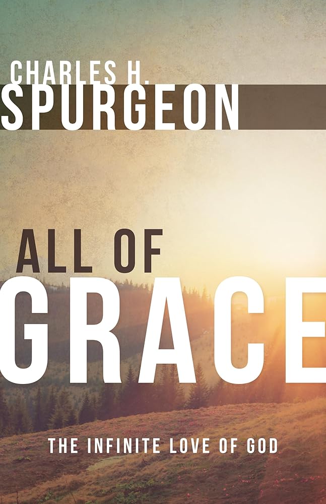 All of Grace: The Infinite Love of God cover image