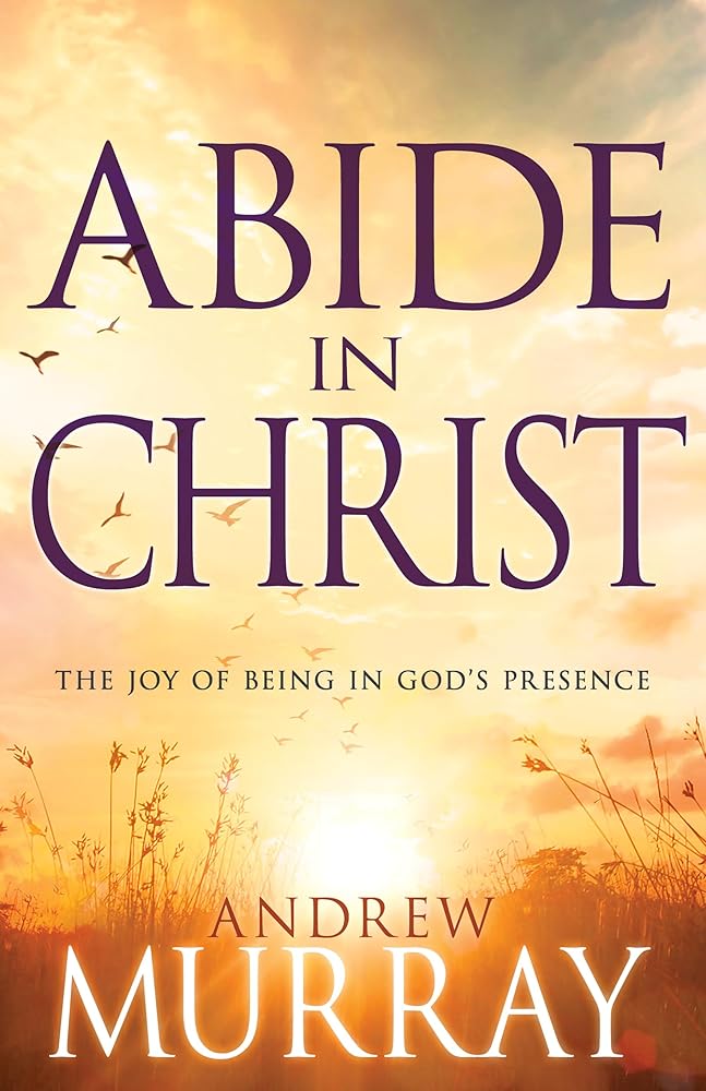 Abide in Christ: The Joy of Being in God's Presence cover image