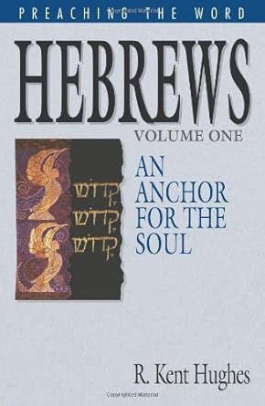 Hebrews: An Anchor for the Soul, Volume 1 (Preaching the Word) cover image