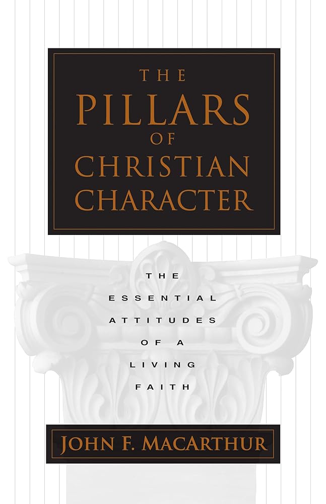 The Pillars of Christian Character: The Essential Attitudes of a Living Faith cover image