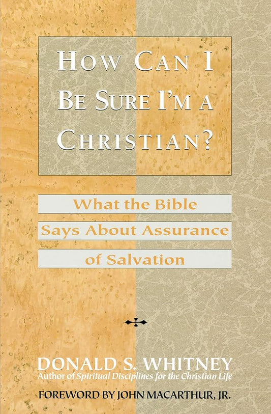 How Can I Be Sure I'm a Christian?: What the Bible Says About Assurance of Salvation cover image