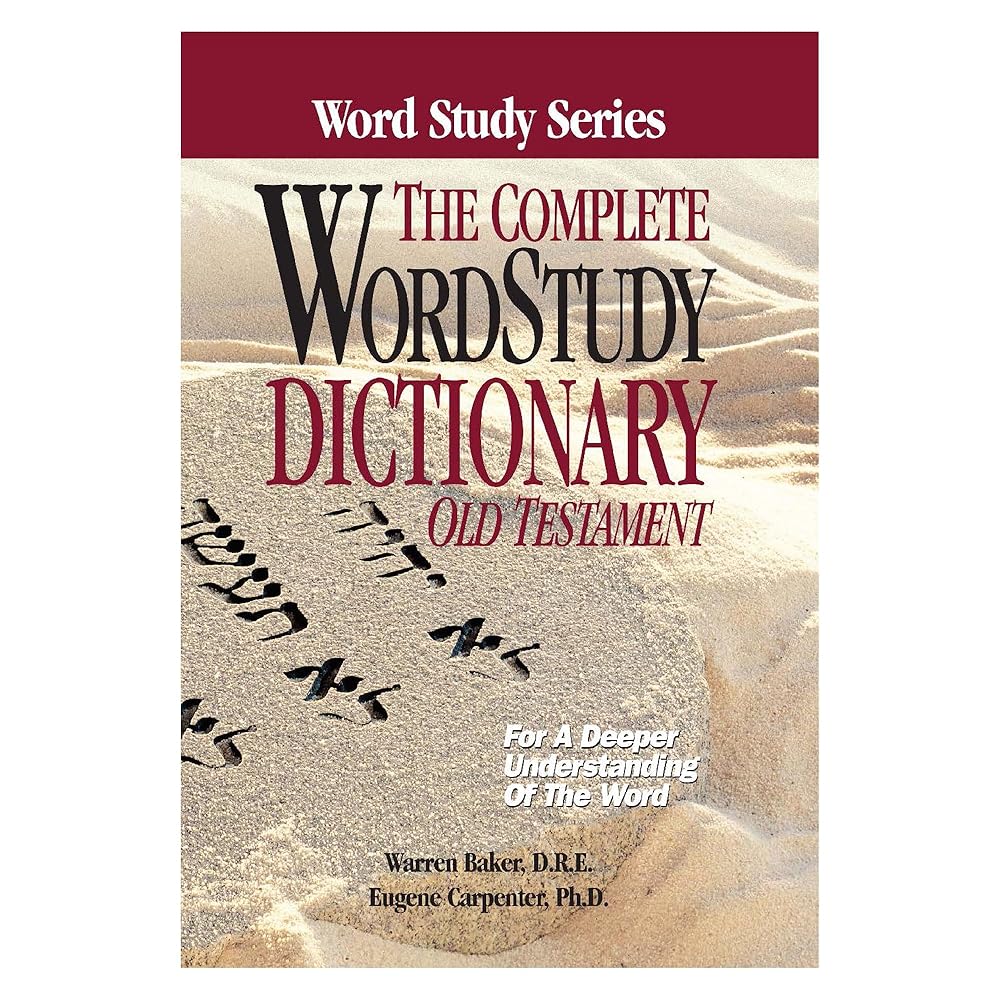 Complete Word Study Dictionary: Old Testament (Word Study Series) cover image