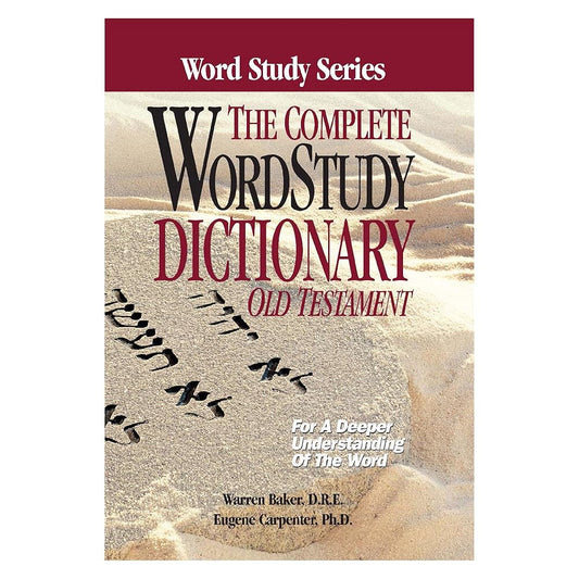 Complete Word Study Dictionary: Old Testament (Word Study Series) cover image