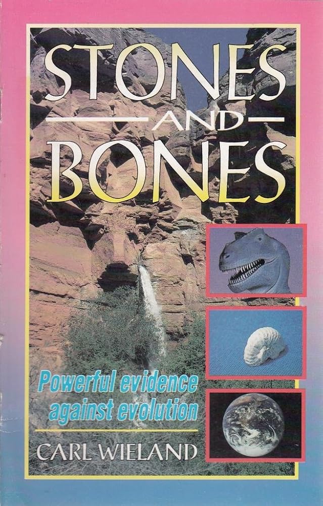 Stones and Bones: Powerful Evidence Against Evolution cover image