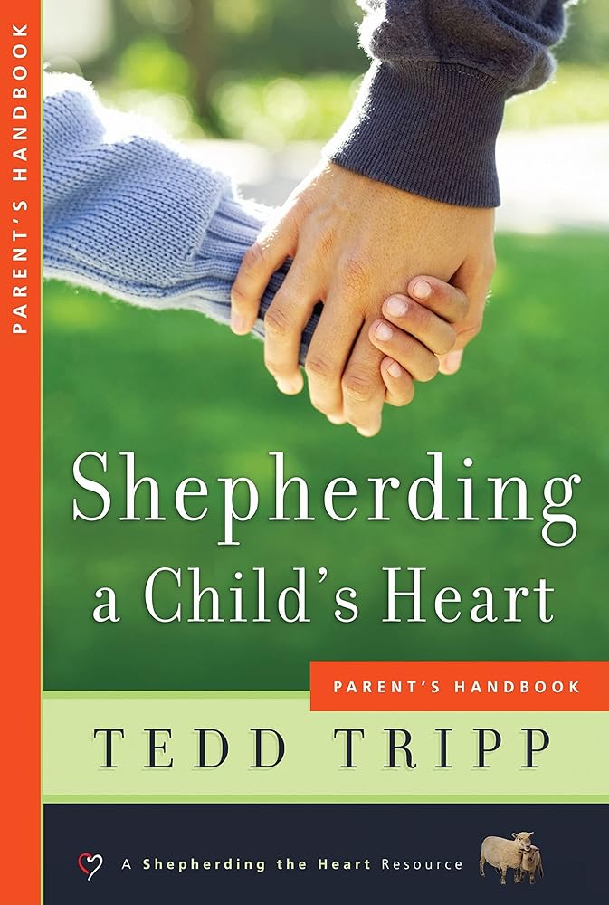 Shepherding a Child's Heart: Parent's Handbook cover image