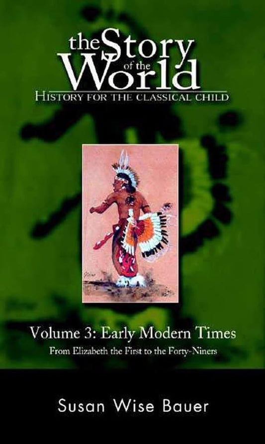 The Story of the World: History for the Classical Child, Volume 3: Early Modern Times cover image