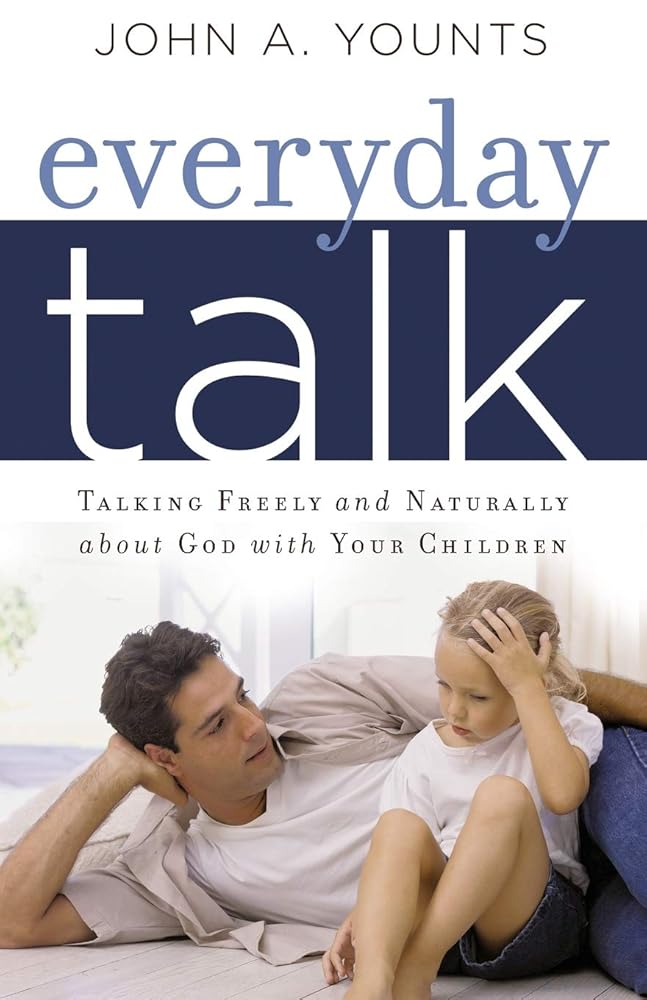 Everyday Talk: Talking Freely and Naturally about God with Your Children cover image