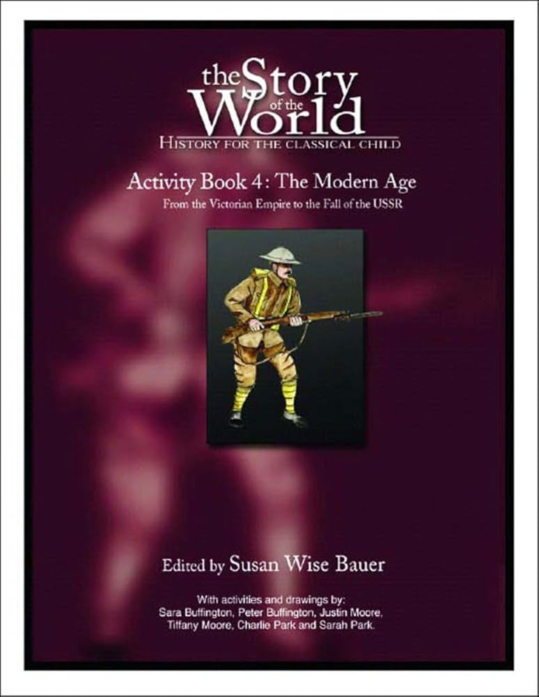 The Story of the World Activity Book Four: The Modern Age: From Victoria's Empire to the End of the USSR cover image