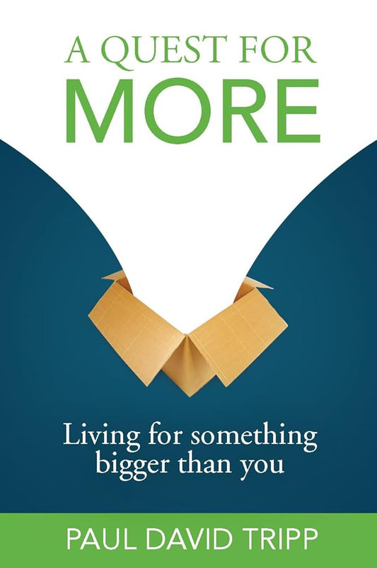 A Quest For More: Living For Something Bigger Than You cover image