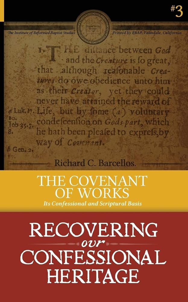 The Covenant of Works: Its Confessional and Scriptural Basis (3) cover image