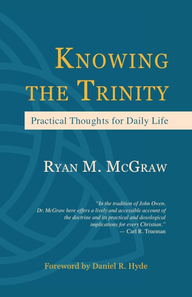 Knowing the Trinity: Practical Thoughts for Daily Life cover image