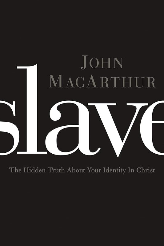 Slave: The Hidden Truth About Your Identity in Christ cover image