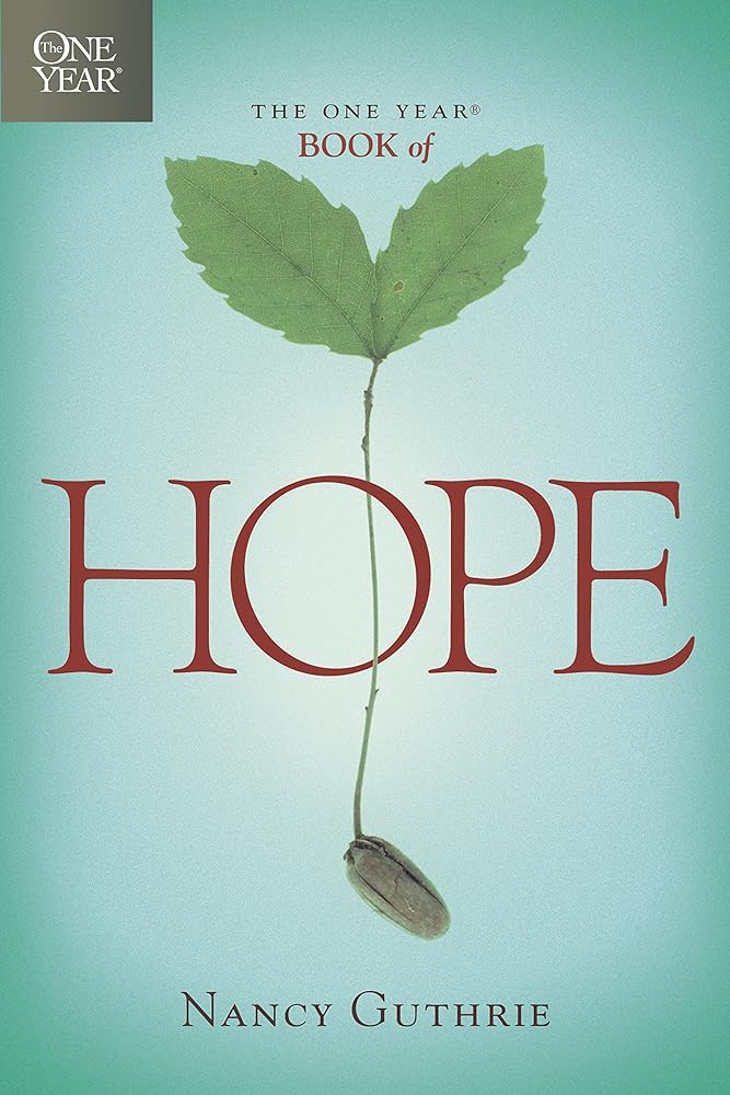The One Year Book of Hope: A 365-Day Devotional with Daily Scripture Readings and Uplifting Reflections that Encourage, Comfort, and Restore Joy (One Year Books) cover image