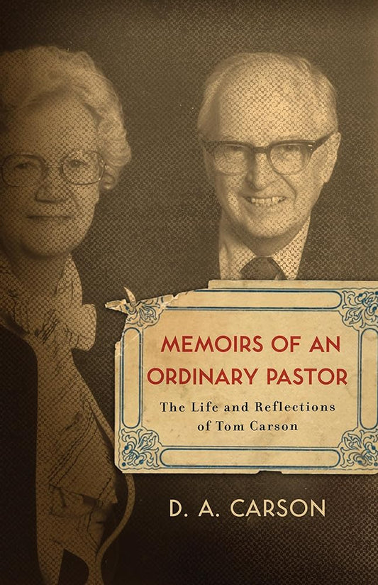 Memoirs of an Ordinary Pastor: The Life and Reflections of Tom Carson cover image