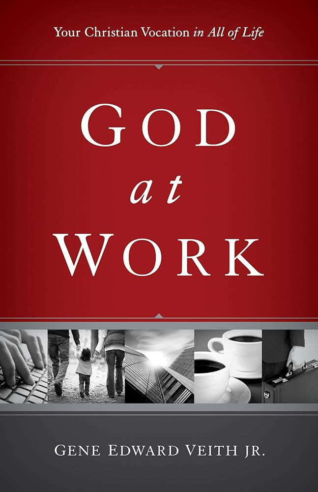 God at Work: Your Christian Vocation in All of Life (Redesign) (Focal Point) cover image