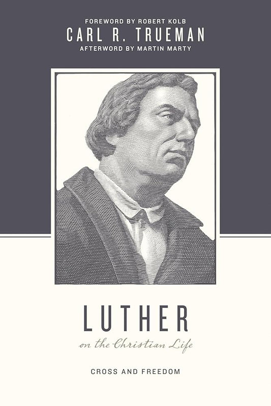 Luther on the Christian Life: Cross and Freedom cover image