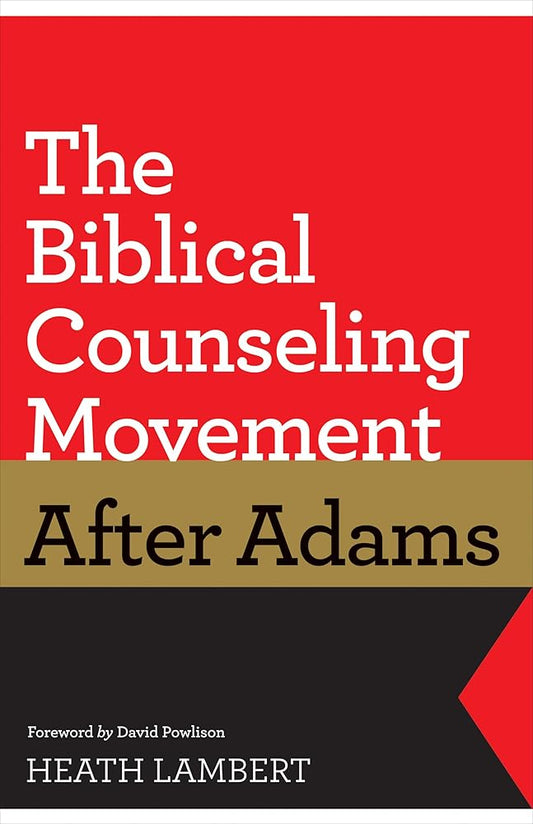 The Biblical Counseling Movement after Adams cover image