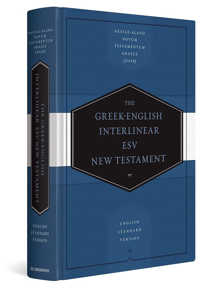 Greek-English Interlinear ESV New Testament: Nestle-Aland Novum Testamentum Graece (NA28) and English Standard Version (ESV) (English and Ancient Greek Edition) cover image