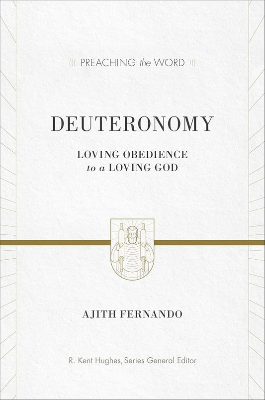 Deuteronomy: Loving Obedience to a Loving God (Preaching the Word) cover image