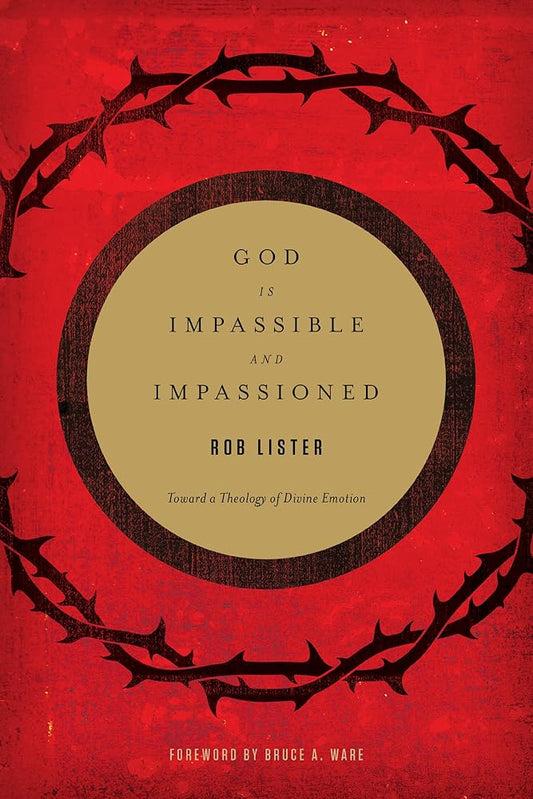 God Is Impassible and Impassioned cover image