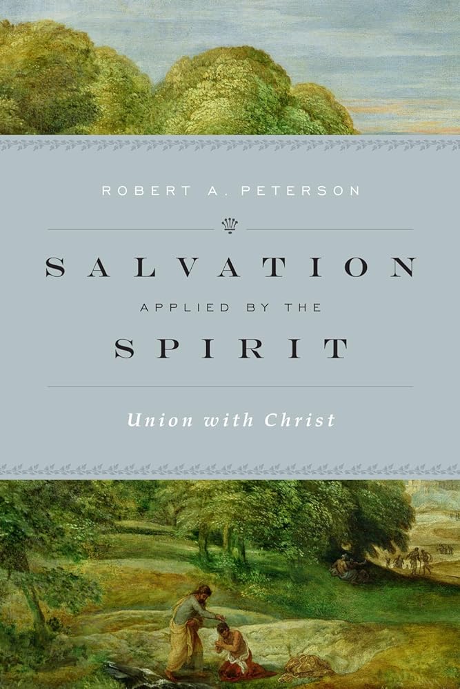 Salvation Applied by the Spirit: Union with Christ cover image